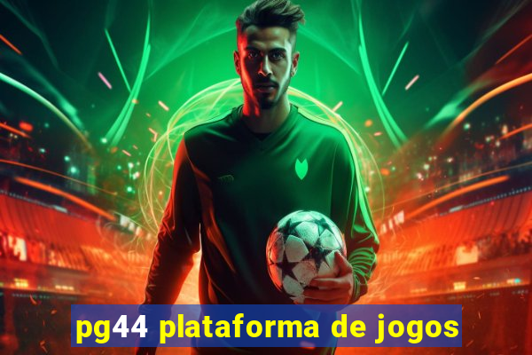 pg44 plataforma de jogos